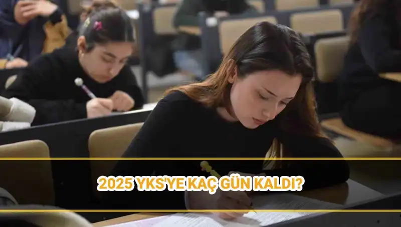 2025 YKS Tarihi ve Giriş Belgeleri: Üniversite Sınavına Sayılı Günler Kaldı