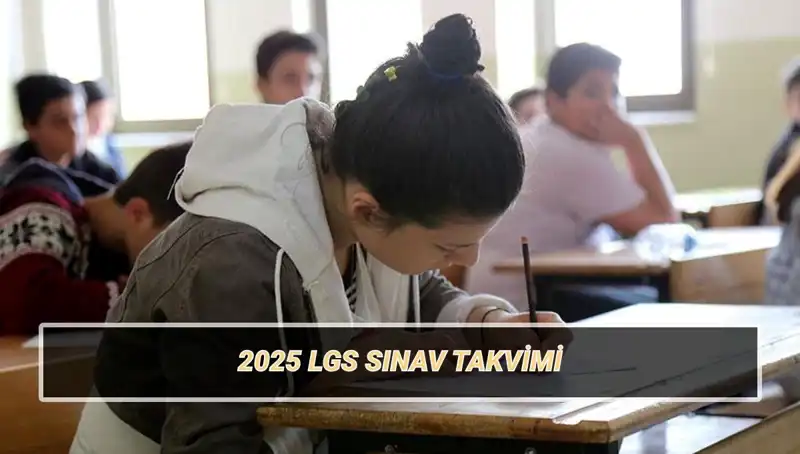 2025 LGS Sınav Tarihi ve Giriş Belgesi Açıklamaları Bekleniyor