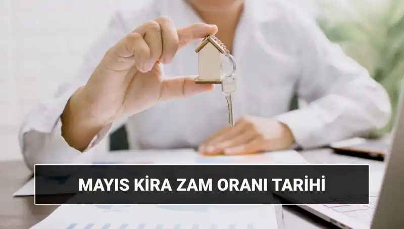 Mayıs 2025 Kira Zam Oranı Açıklanıyor: Tarih ve Saat Belli Oldu