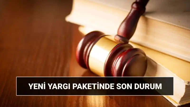 2025 Yargı Paketi Neleri Kapsıyor? Son Durum ve İnfaz Düzenlemeleri