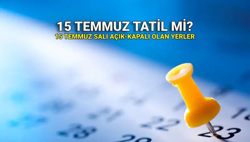 15 Temmuz Tartışmaları: Resmi Tatil Olacak mı?